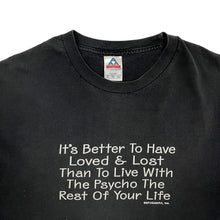 Load image into Gallery viewer, It&#39;s Better To Have Loved &amp; Lost Tee - Size XL
