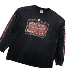 Load image into Gallery viewer, 2005 Biker Born Biker Bred Biker Dead Long Sleeve - Size XL
