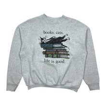 Load image into Gallery viewer, Books, Cats, Life is Good Crewneck Sweatshirt - Size L
