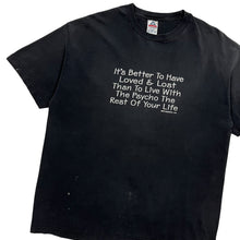 Load image into Gallery viewer, It&#39;s Better To Have Loved &amp; Lost Tee - Size XL
