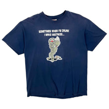 Load image into Gallery viewer, Sometimes When I&#39;m Drunk Tee - Size XL
