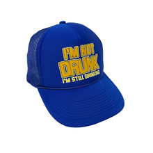 Load image into Gallery viewer, I&#39;m Not Drunk Trucker Hat - Adjustable
