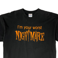 Load image into Gallery viewer, I&#39;m Your Worst Nightmare Tee - Size XXL
